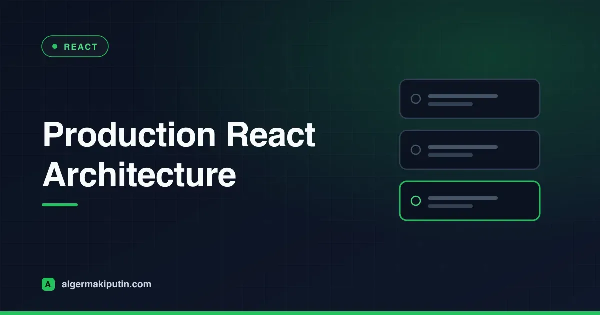 Production React Architecture: How I Structure Apps